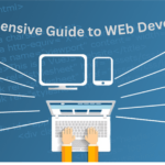 Infographic showing various web development technologies and tools surrounding a laptop, desktop, and mobile device, with the title 'A Comprehensive Guide to Web Development' at the top.